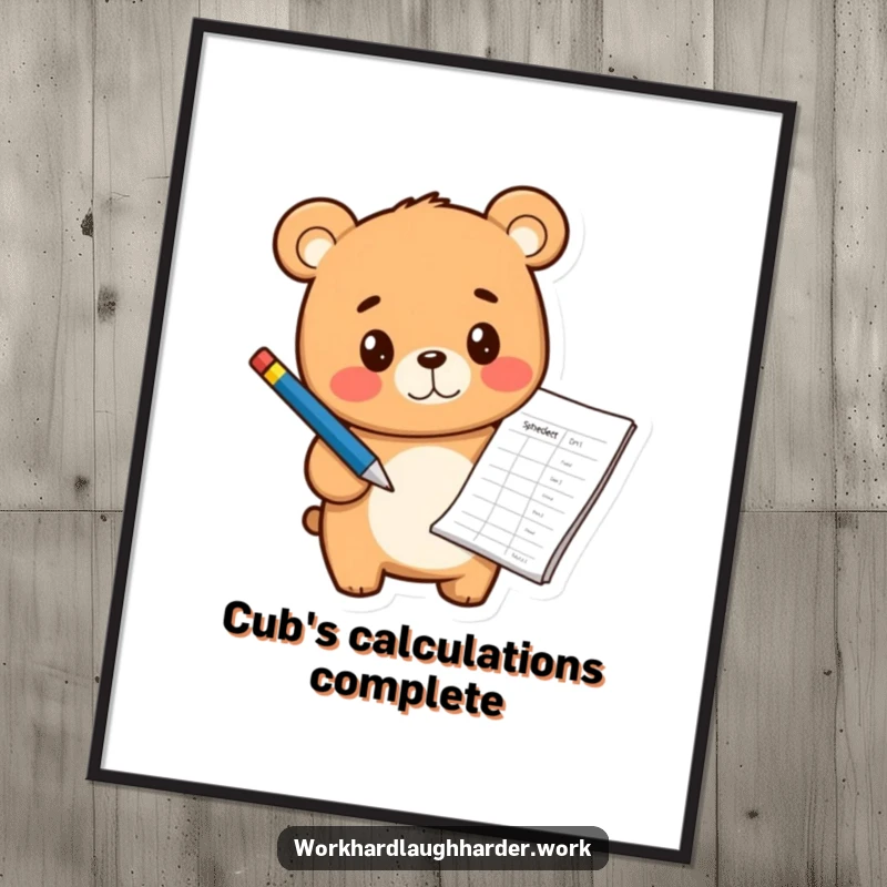 Funny cheerful bear cub holding a pen and pointing at a spreadsheet, available as a high-resolution digital art print.