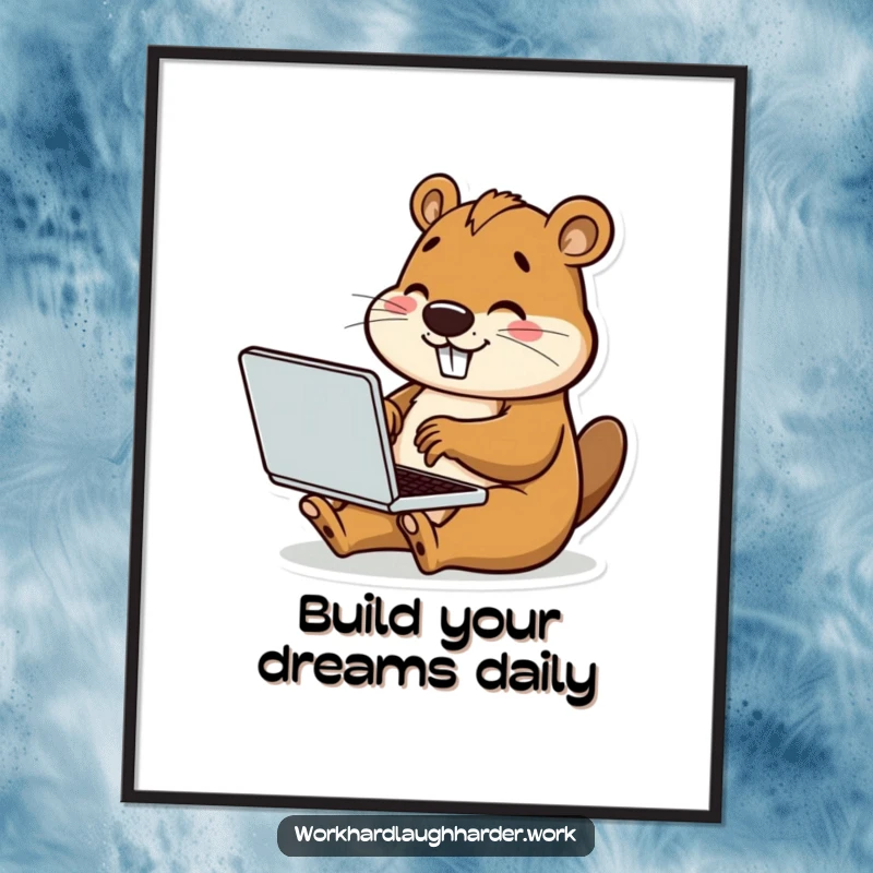 Funny wall art poster of a happy beaver diligently typing on a tiny laptop, bringing cute and productive humor to decor.